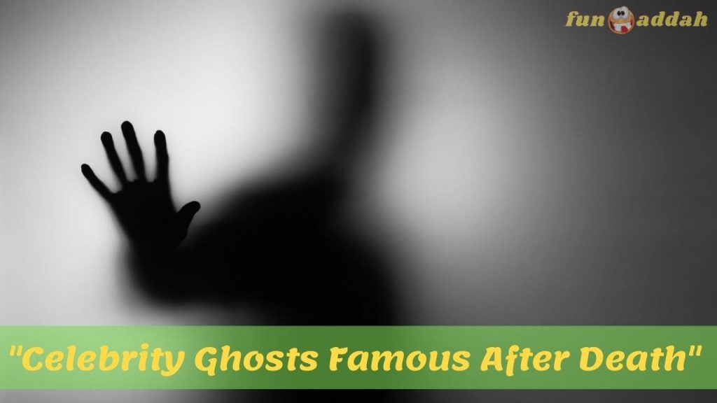 Celebrity Ghosts