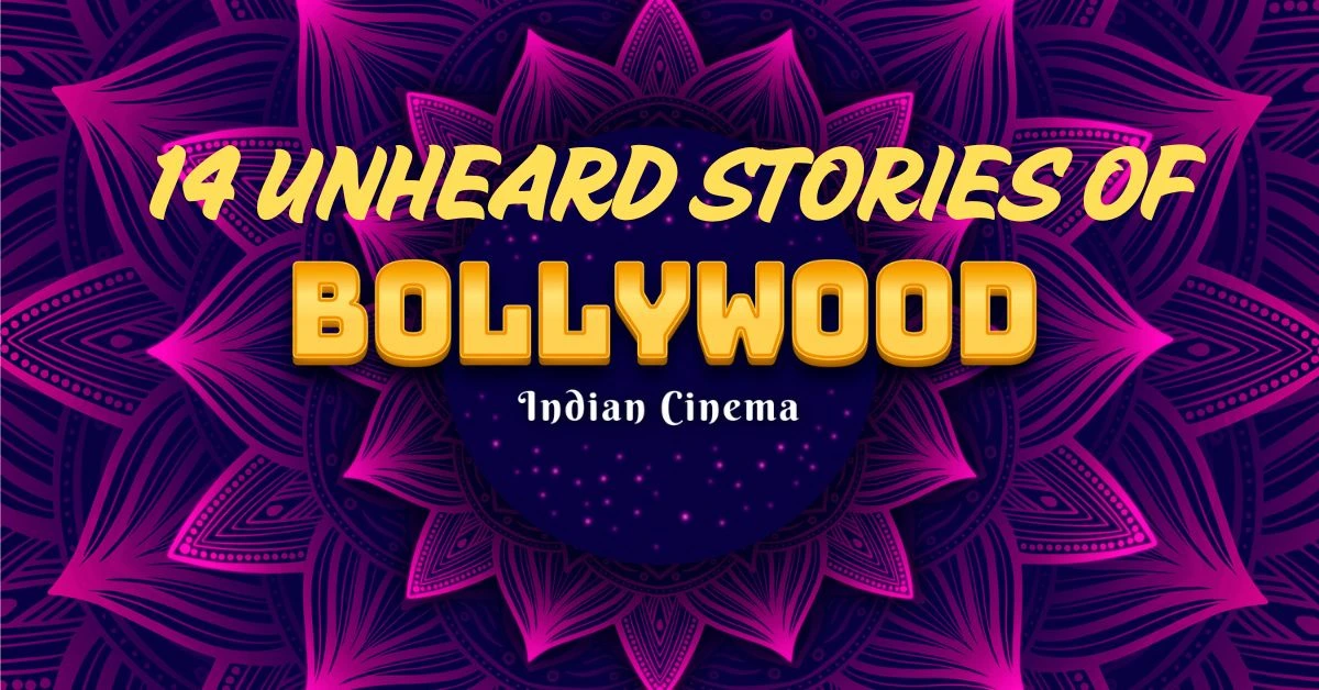 Unheard Stories of Bollywood