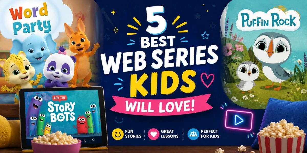 Best Web Series Kids Love To Enjoy