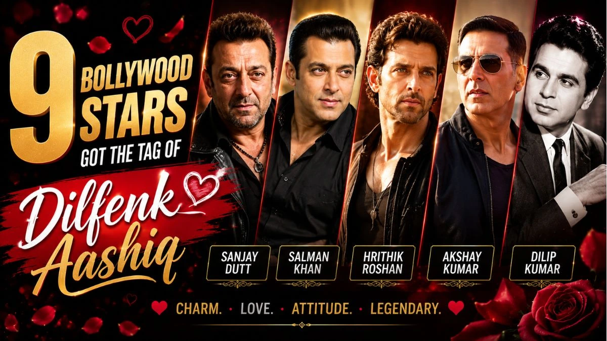 These Bollywood stars got the tag of Dilfenk Aashiq